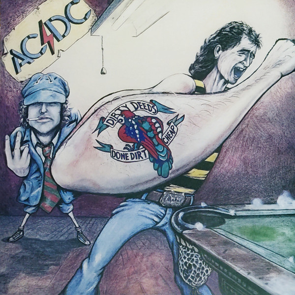 Dirty Deeds Done Dirt Cheap